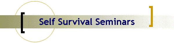 Self Survival Seminars